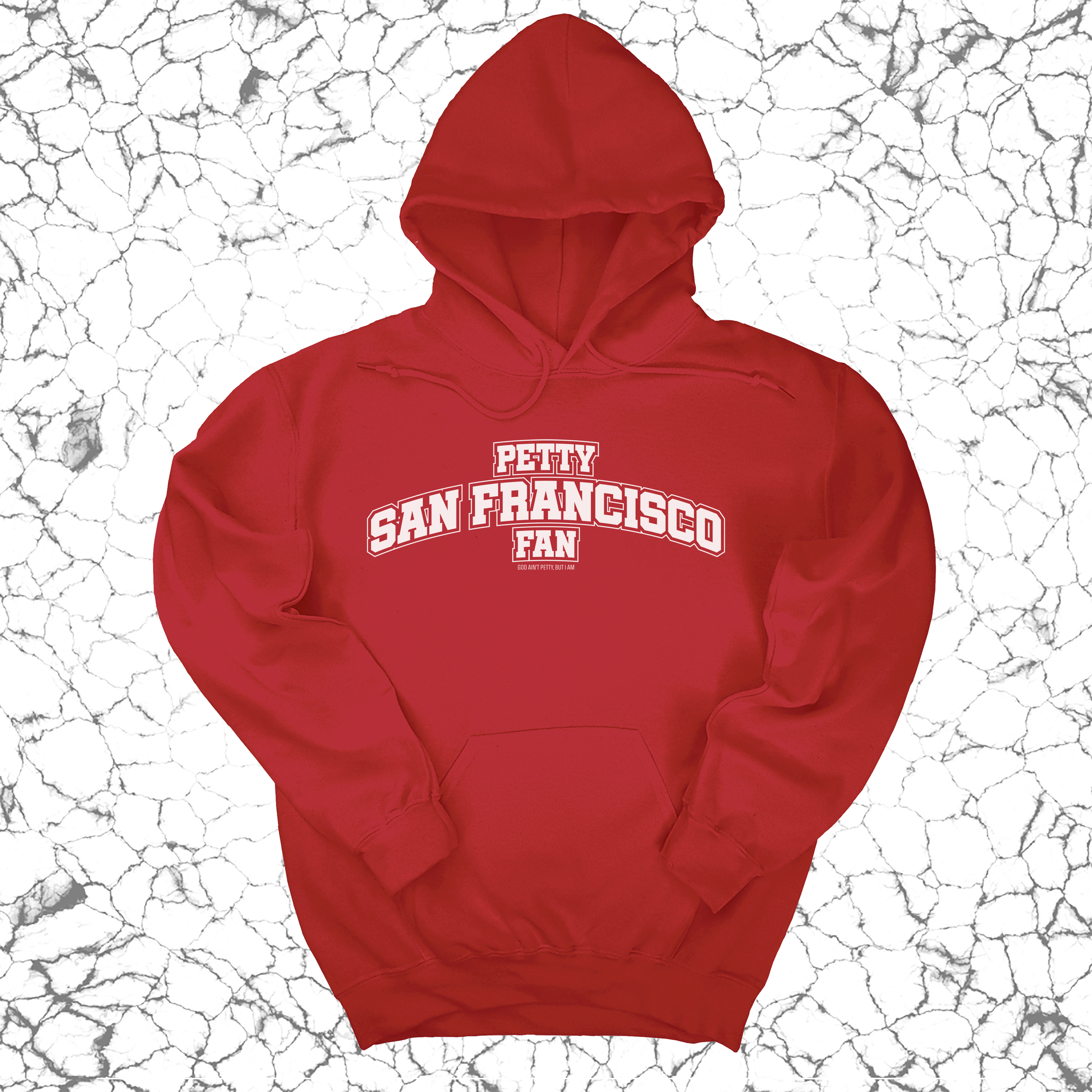 *HOODIE* Petty San Francisco Fan Unisex Hoodie (Red/White)-Hoodie-The Original God Ain't Petty But I Am