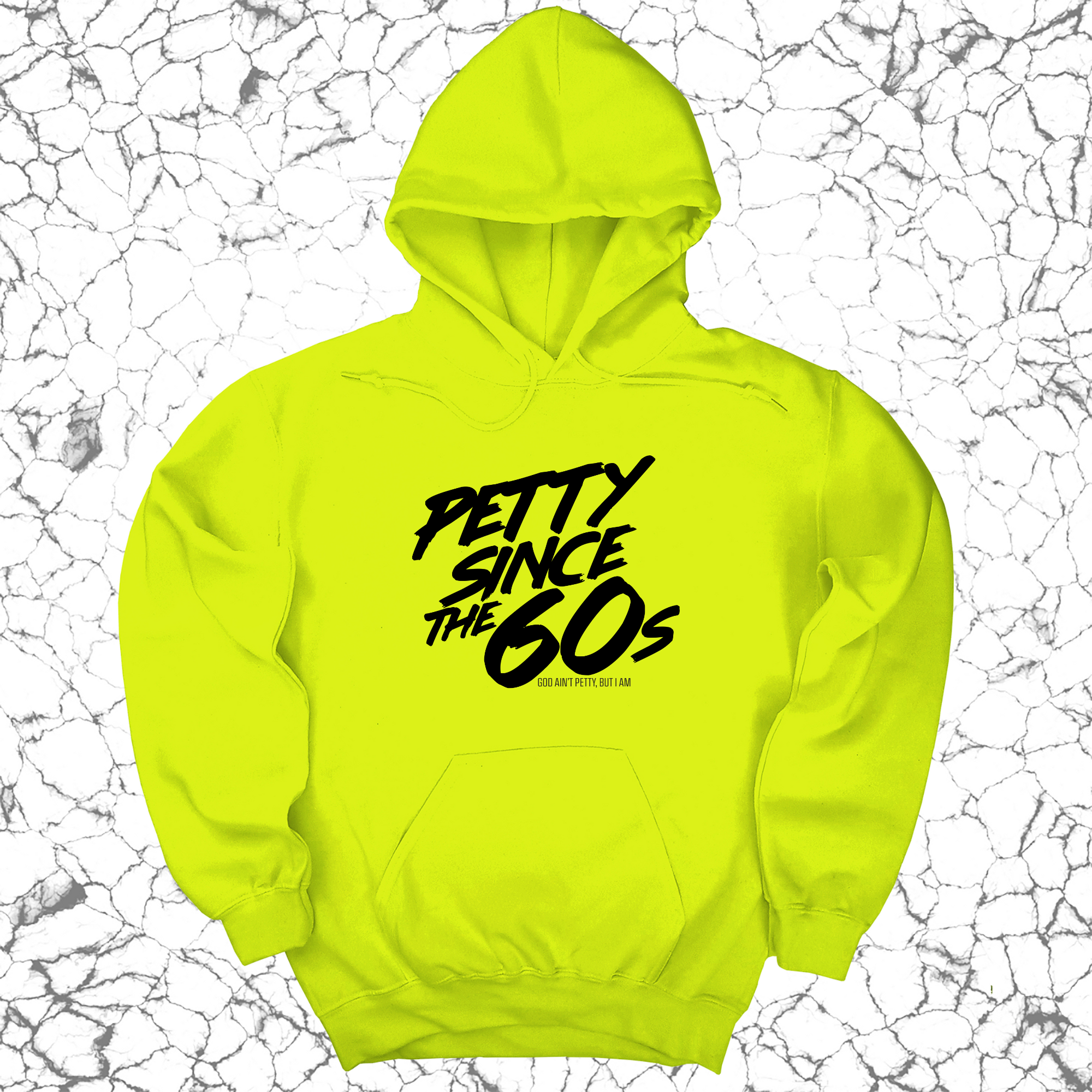 *HOODIE* Petty Since the 60s Unisex Hoodies-Hoodie-The Original God Ain't Petty But I Am