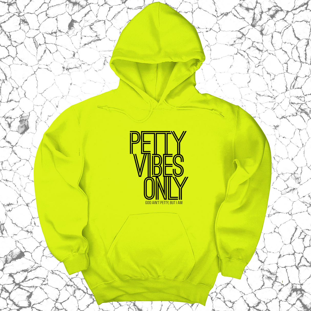 *HOODIE* Petty Vibes Only Unisex Hoodie-Hoodie-The Original God Ain't Petty But I Am