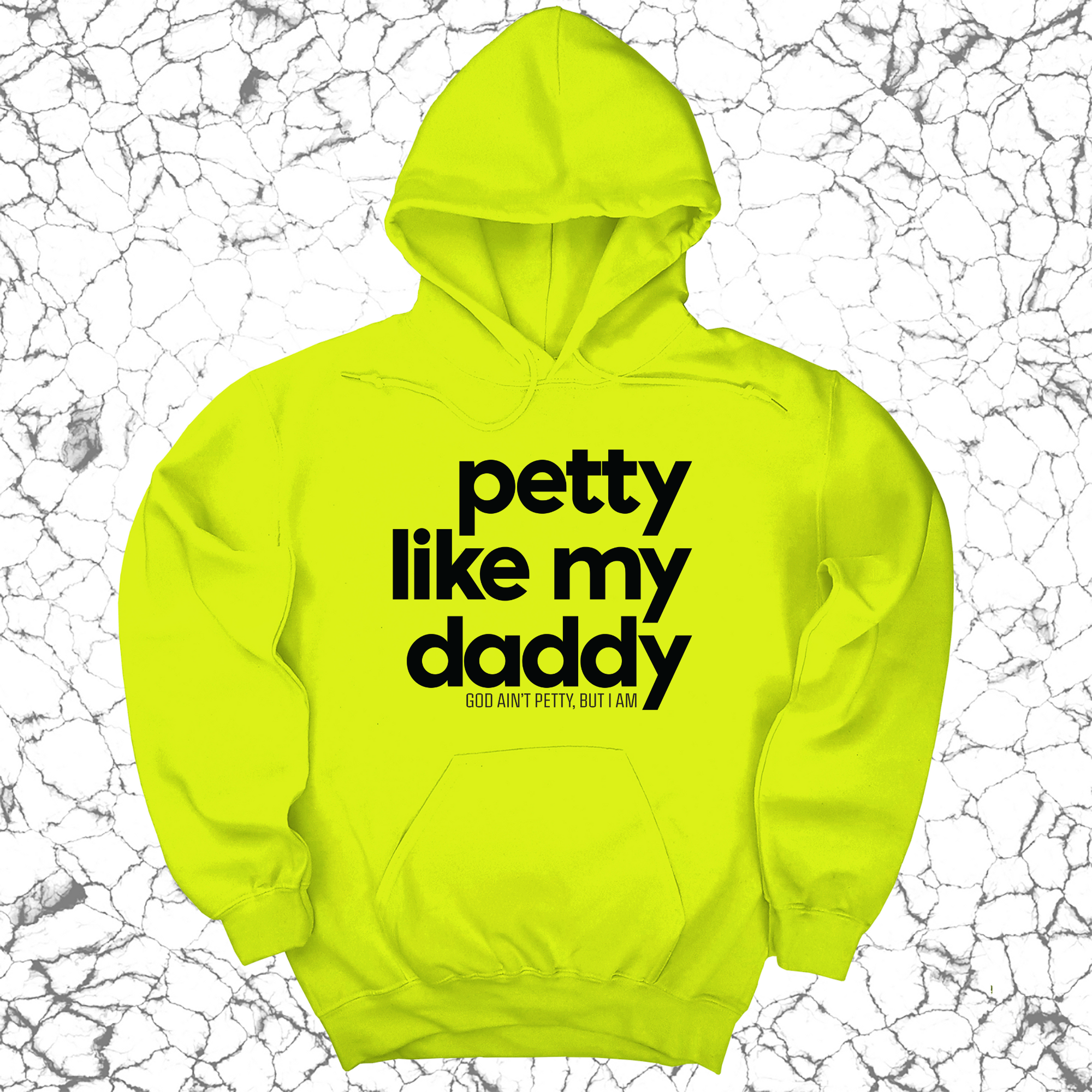 *HOODIE* Petty like my Daddy Unisex Hoodie-Hoodie-The Original God Ain't Petty But I Am