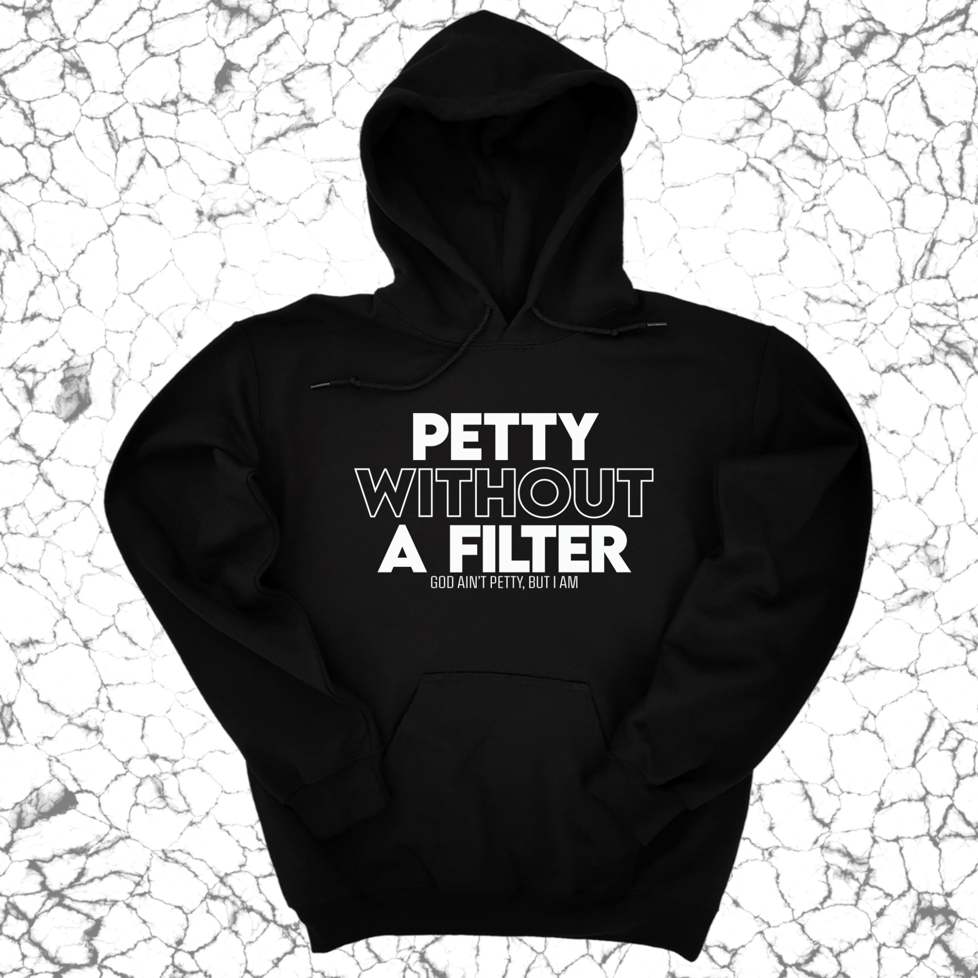 *HOODIE* Petty without a Filter Unisex Hoodie-Hoodie-The Original God Ain't Petty But I Am