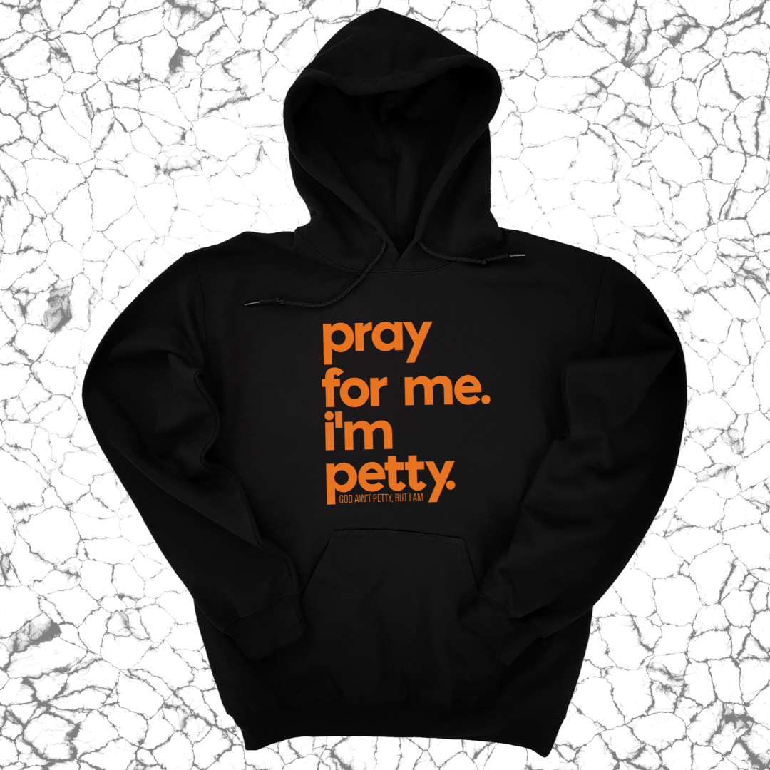 *HOODIE* Pray for Me. I'm Petty. Hoodie *Halloween Edition*-Hoodie-The Original God Ain't Petty But I Am