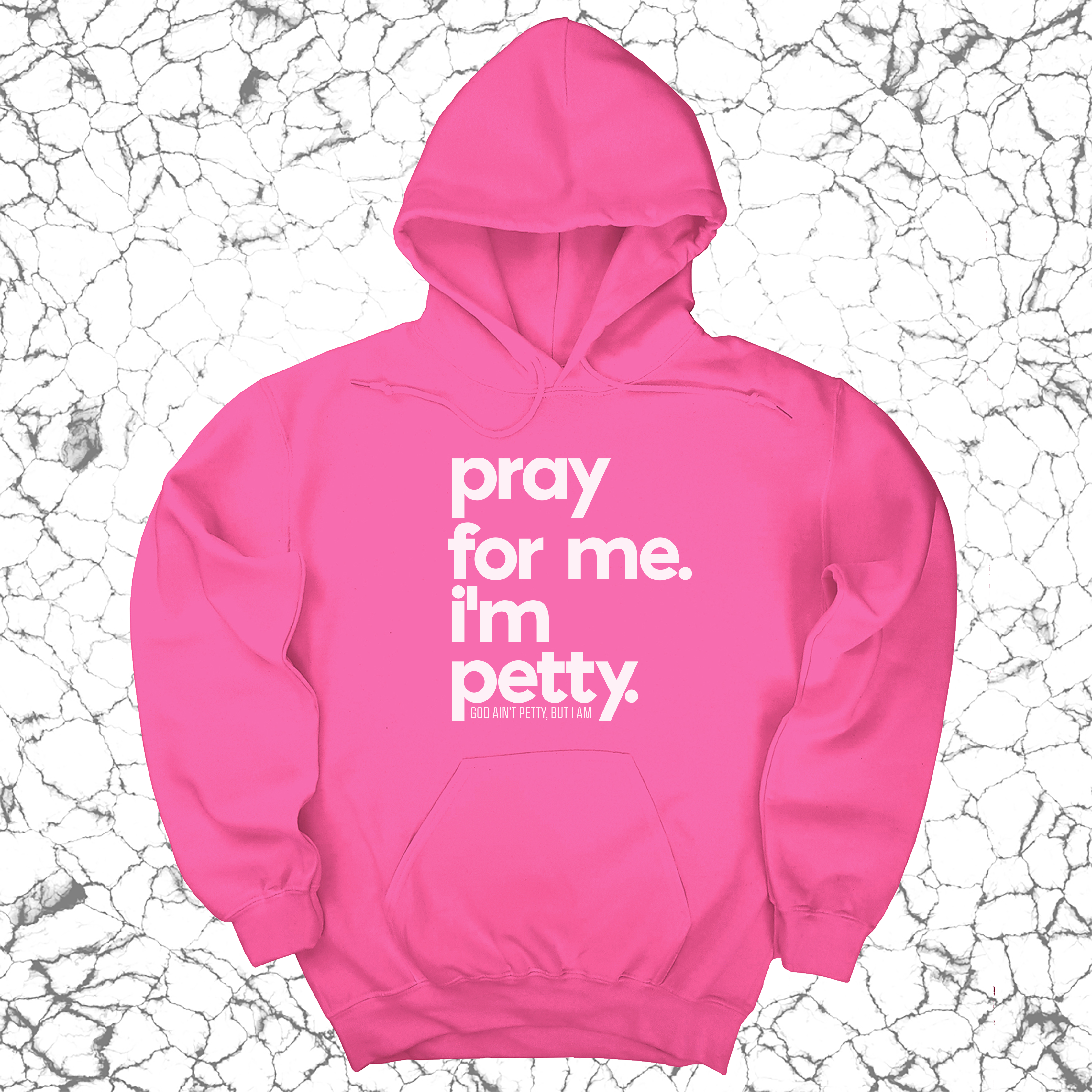 *HOODIE* Pray for Me. I'm Petty. Hoodie *Limited Edition*-Hoodie-The Original God Ain't Petty But I Am