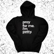 *HOODIE* Pray for Me. I'm Petty. Hoodie-Hoodie-The Original God Ain't Petty But I Am