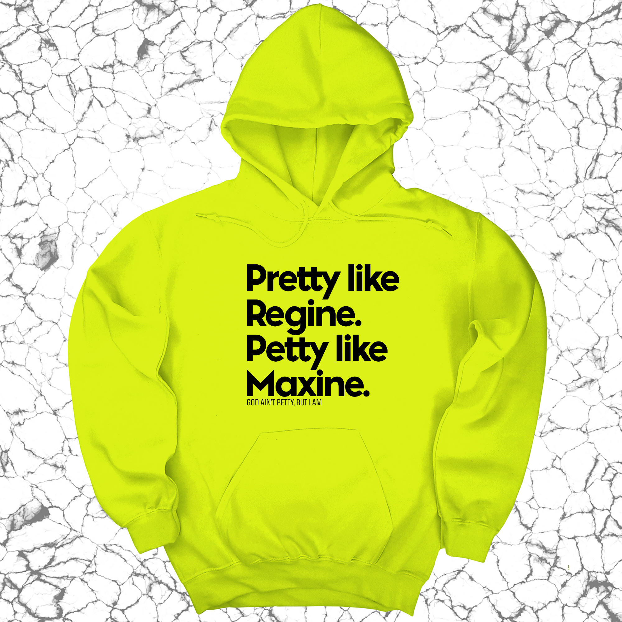 *HOODIE* Pretty like Regine. Petty like Maxine Unisex Hoodie-Hoodie-The Original God Ain't Petty But I Am