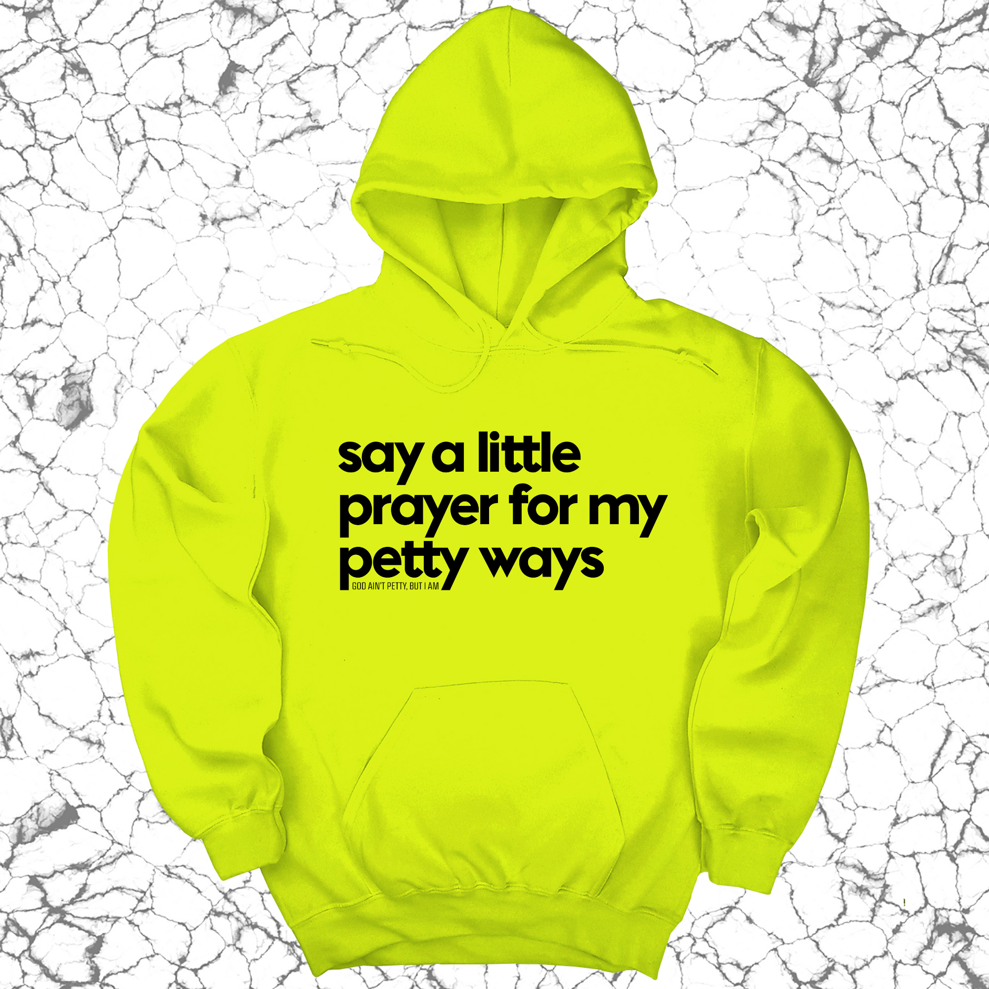 *HOODIE* Say a little prayer for my petty ways Unisex Hoodie-Hoodie-The Original God Ain't Petty But I Am