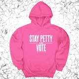 *HOODIE* Stay Petty and Vote Unisex Hoodie-Hoodie-The Original God Ain't Petty But I Am