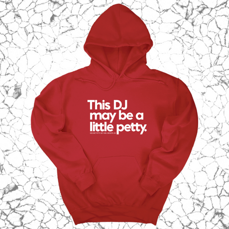 *HOODIE* This DJ maybe a little petty Unisex Hoodie (God Ain't Petty, but I Am x Wealthy Jev Collab)-Hoodie-The Original God Ain't Petty But I Am