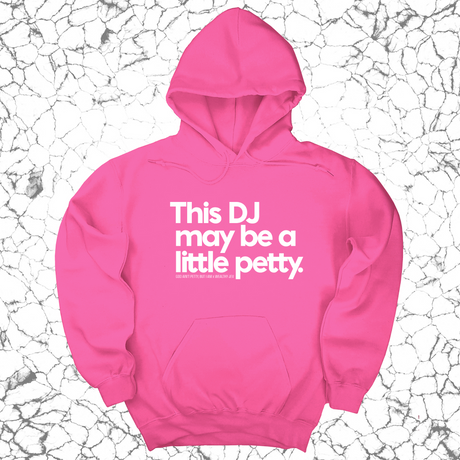 *HOODIE* This DJ maybe a little petty Unisex Hoodie (God Ain't Petty, but I Am x Wealthy Jev Collab)-Hoodie-The Original God Ain't Petty But I Am