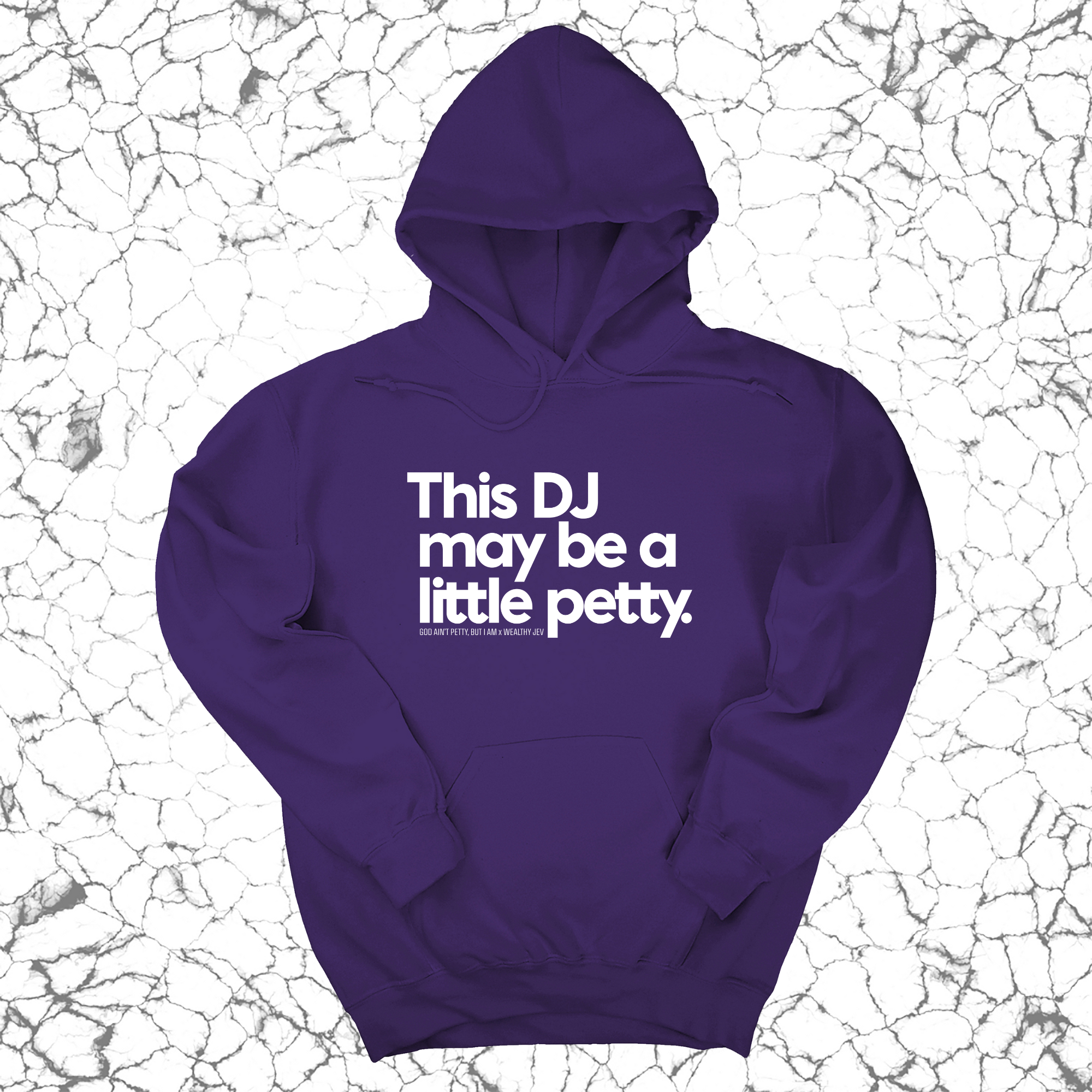 *HOODIE* This DJ maybe a little petty Unisex Hoodie (God Ain't Petty, but I Am x Wealthy Jev Collab)-Hoodie-The Original God Ain't Petty But I Am