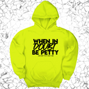 *HOODIE* When in doubt be petty Unisex Hoodie-Hoodie-The Original God Ain't Petty But I Am