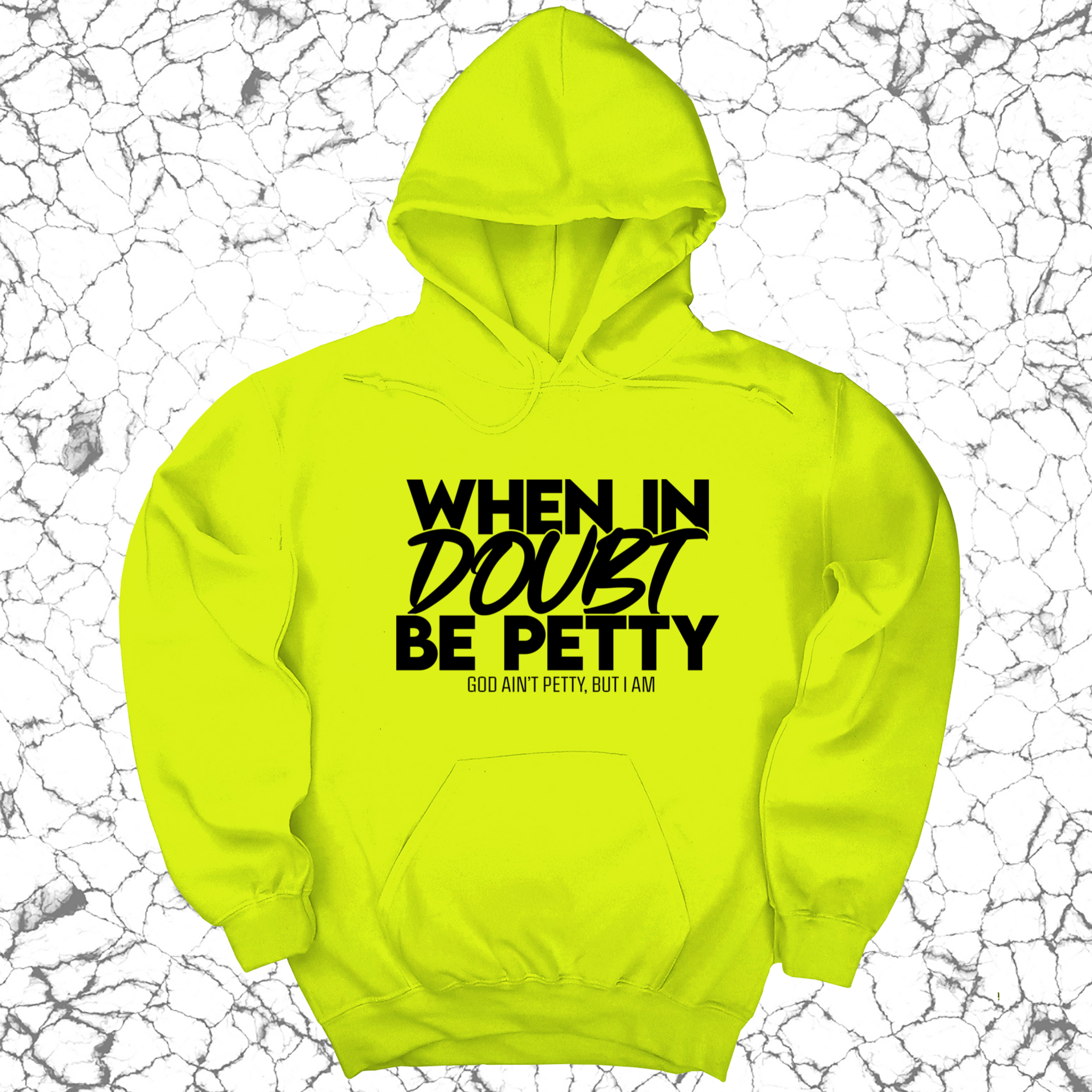 *HOODIE* When in doubt be petty Unisex Hoodie-Hoodie-The Original God Ain't Petty But I Am