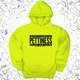 *HOODIE* When it comes to Pettiness no one can top me Unisex Hoodie-Hoodie-The Original God Ain't Petty But I Am