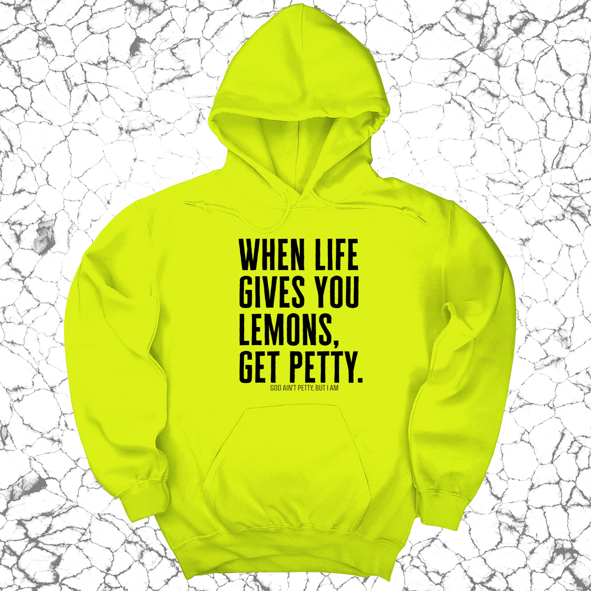 *HOODIE* When life gives you lemons, get petty Unisex Hoodie-Hoodie-The Original God Ain't Petty But I Am