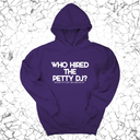 *HOODIE* Who hired the petty DJ? Unisex Hoodie (God Ain't Petty, but I Am x Wealthy Jev Collab)-Hoodie-The Original God Ain't Petty But I Am