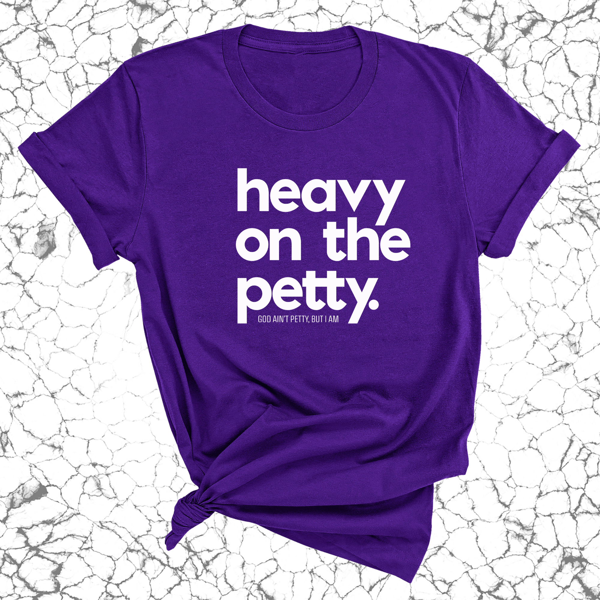 Heavy on the Petty Unisex Tee-T-Shirt-The Original God Ain't Petty But I Am