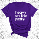 Heavy on the Petty Unisex Tee-T-Shirt-The Original God Ain't Petty But I Am