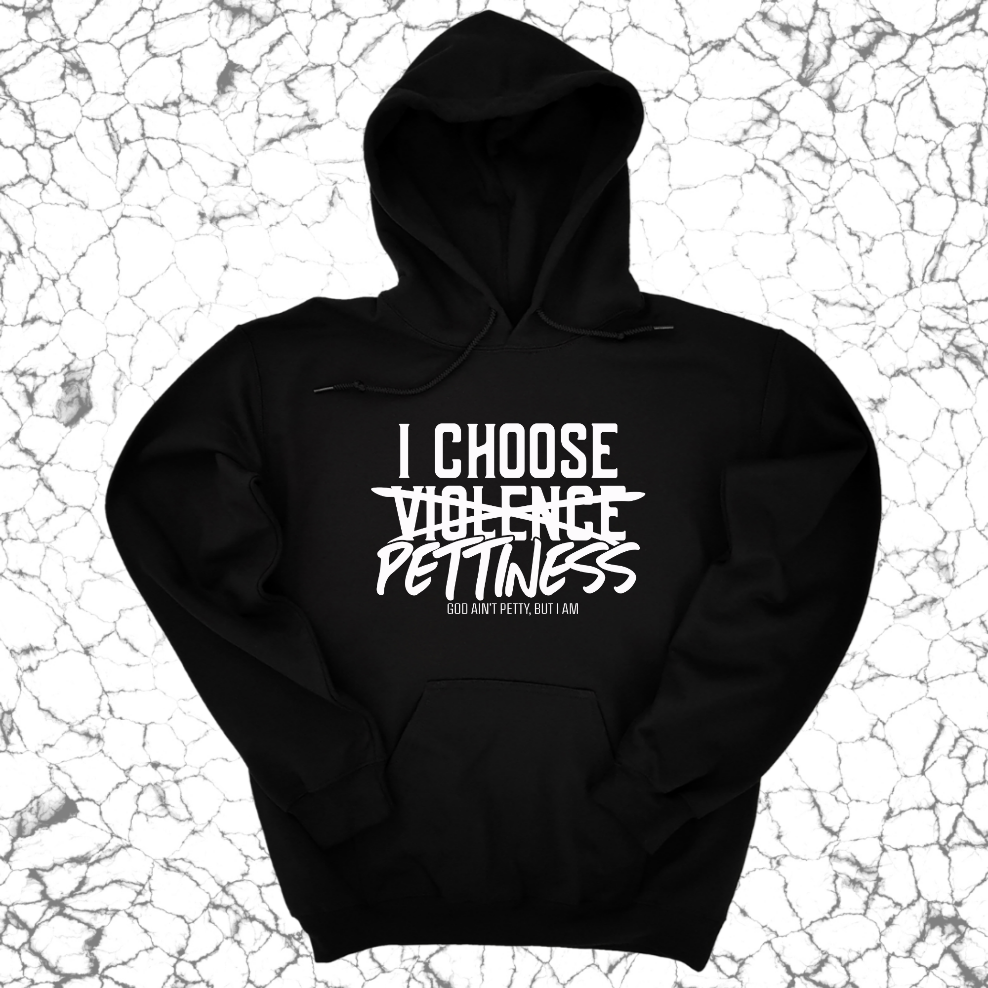 I choose Pettiness Unisex Hoodie-Hoodie-The Original God Ain't Petty But I Am