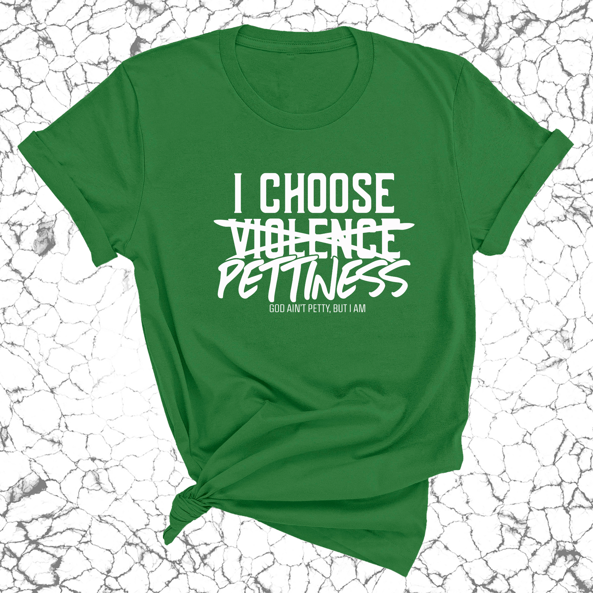 I choose Pettiness Unisex Tee-T-Shirt-The Original God Ain't Petty But I Am