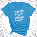 I'm Petty and I have the shirt to prove it Unisex Tee-T-Shirt-The Original God Ain't Petty But I Am
