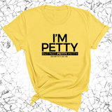 I'm Petty but not petty petty Unisex Tee-T-Shirt-The Original God Ain't Petty But I Am