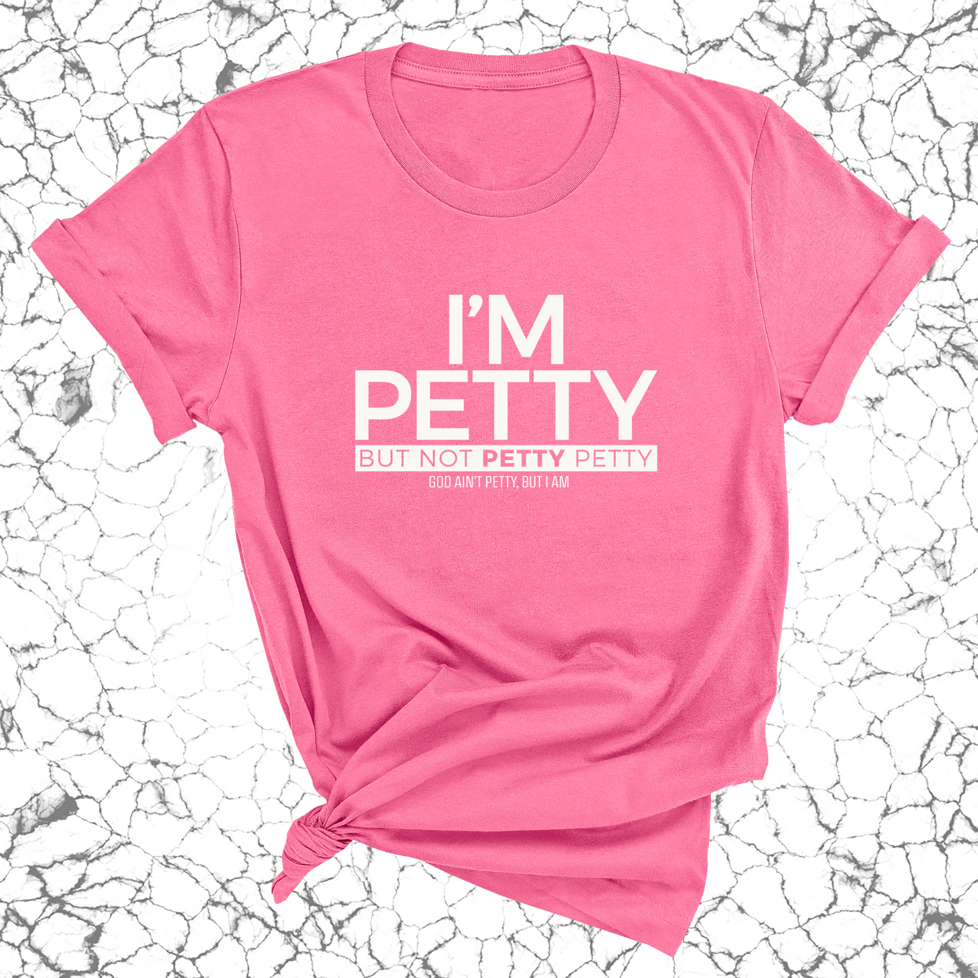 I'm Petty but not petty petty Unisex Tee-T-Shirt-The Original God Ain't Petty But I Am