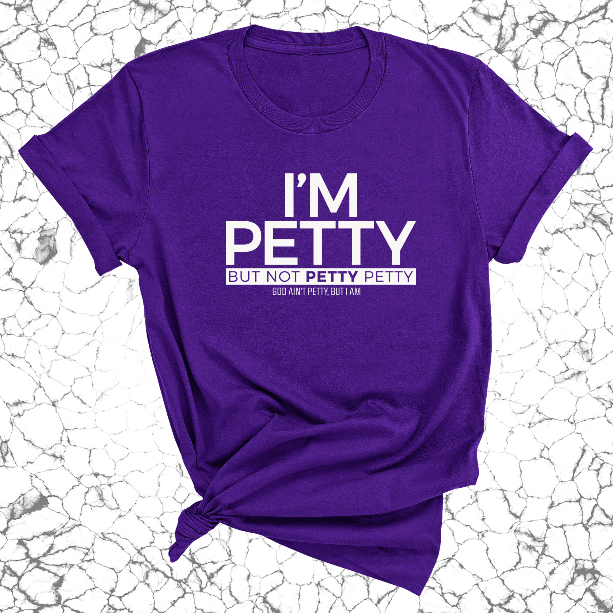 I'm Petty but not petty petty Unisex Tee-T-Shirt-The Original God Ain't Petty But I Am