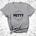 I'm not as Petty as I used to be Unisex Tee-T-Shirt-The Original God Ain't Petty But I Am