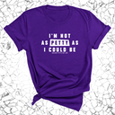 I'm not as petty as I could be Unisex Tee-T-Shirt-The Original God Ain't Petty But I Am
