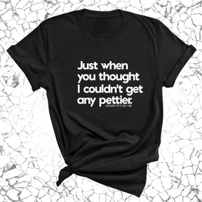 Just when you thought I couldn't get any pettier Unisex Tee-T-Shirt-The Original God Ain't Petty But I Am
