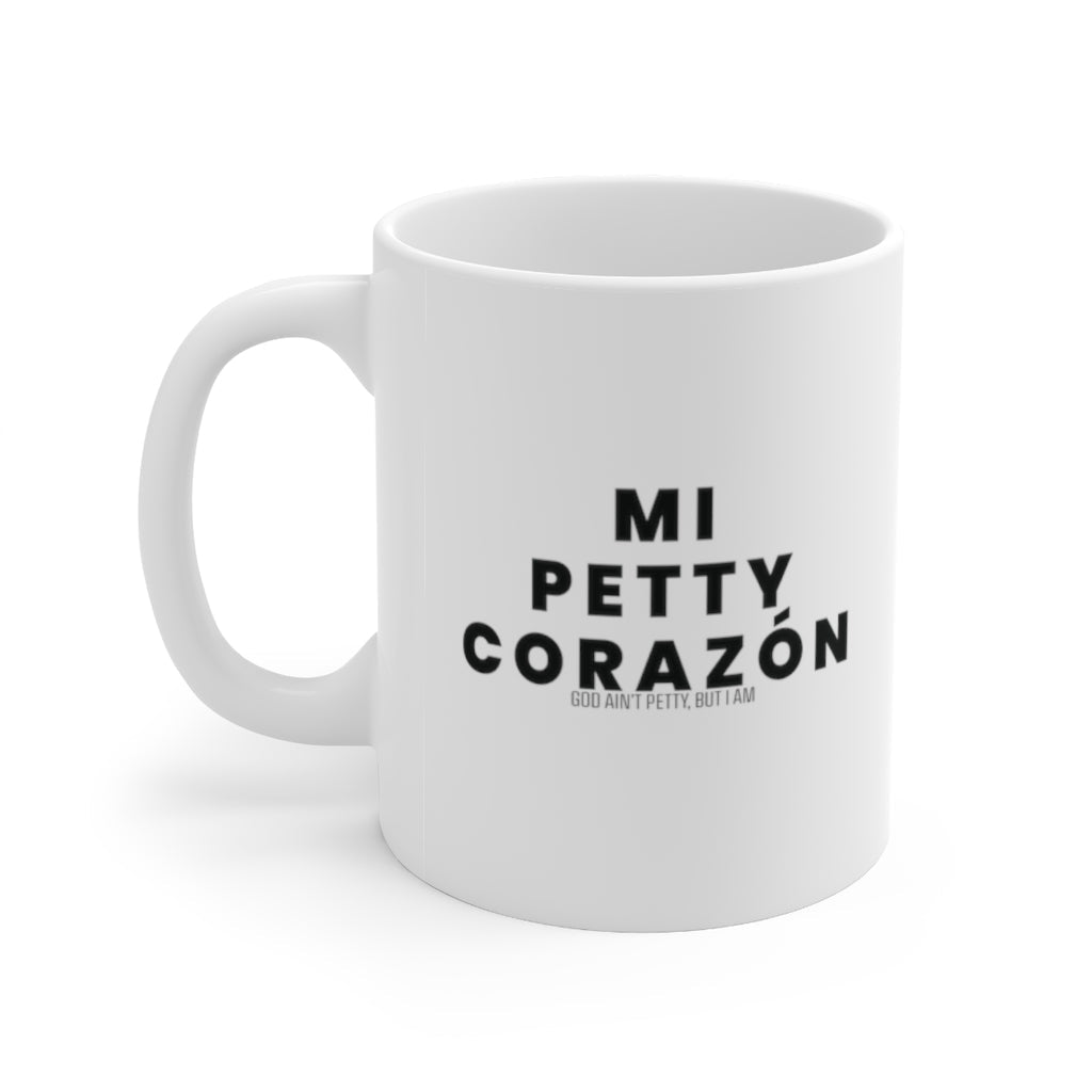Mi Petty Corazon Mug 11oz (White/Black)-Mug-The Original God Ain't Petty But I Am
