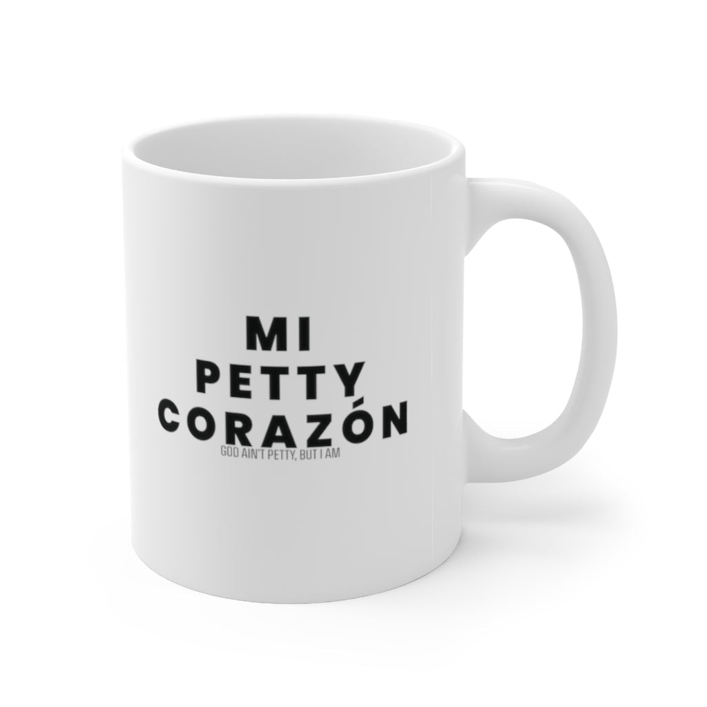 Mi Petty Corazon Mug 11oz (White/Black)-Mug-The Original God Ain't Petty But I Am