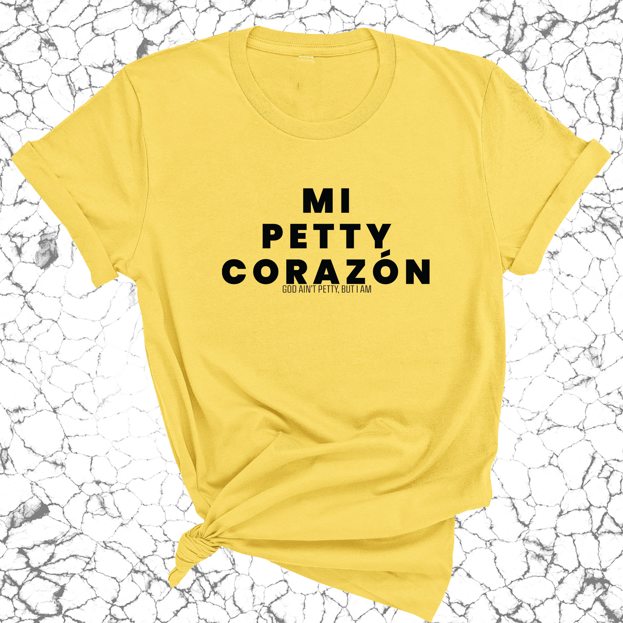 Mi Petty Corazon Unisex Tee-T-Shirt-The Original God Ain't Petty But I Am