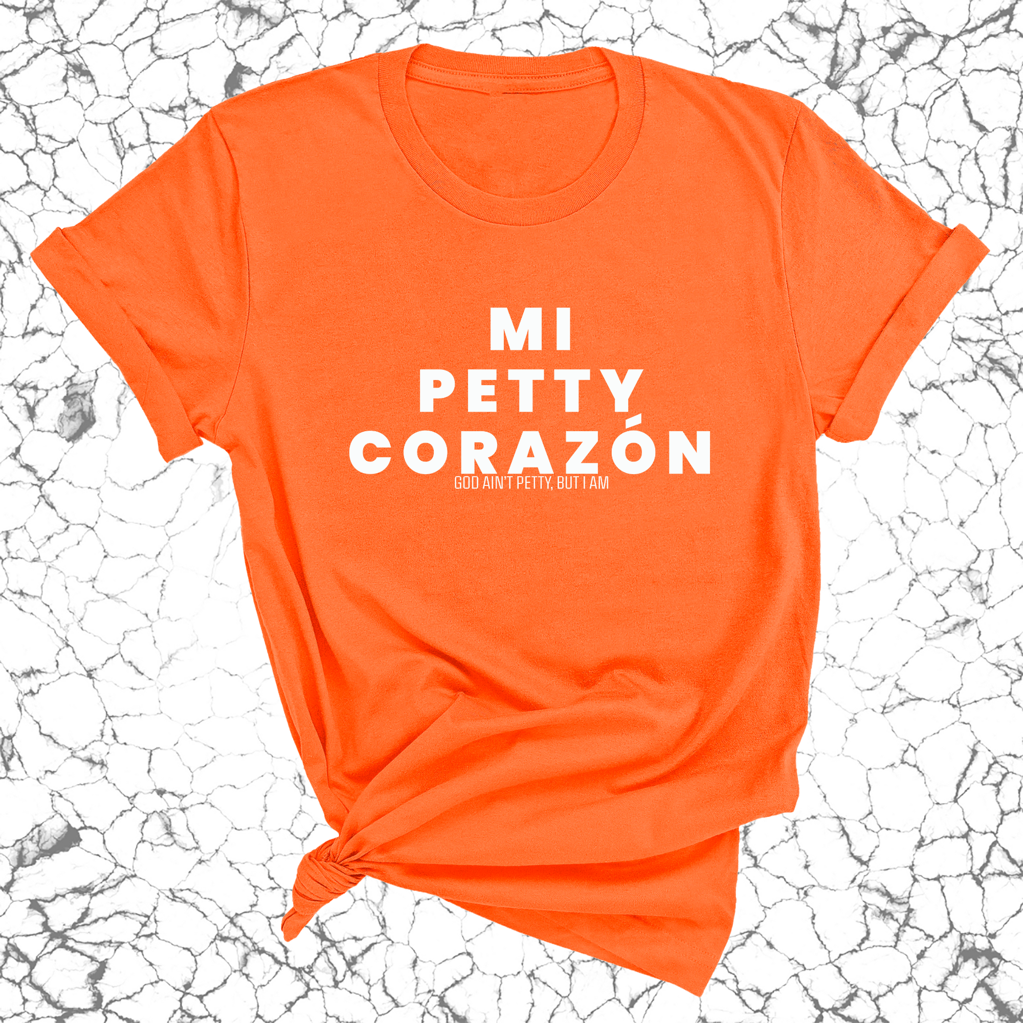 Mi Petty Corazon Unisex Tee-T-Shirt-The Original God Ain't Petty But I Am