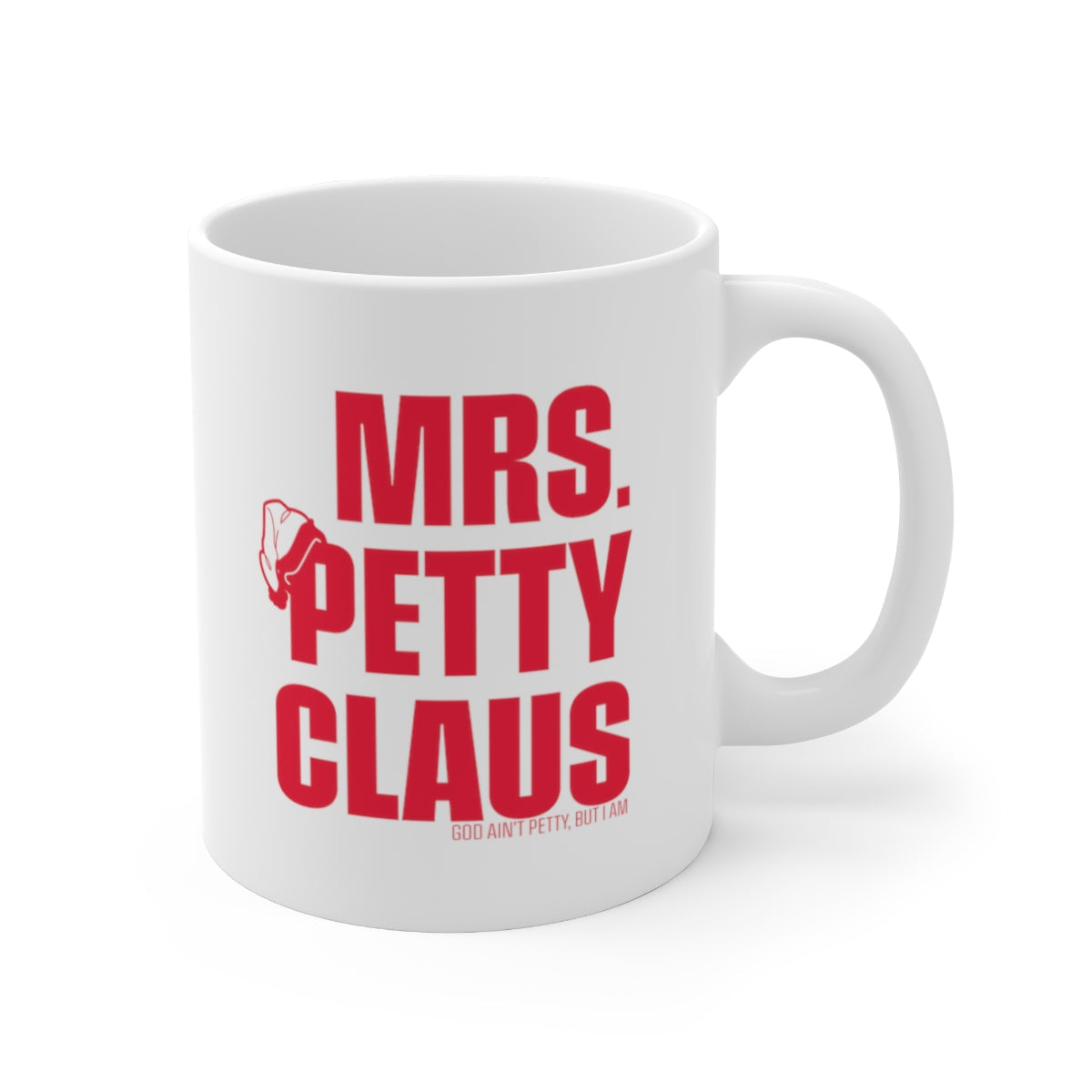 Mrs. Petty Claus Mug 11oz (White/Black)-Mug-The Original God Ain't Petty But I Am