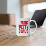 Mrs. Petty Claus Mug 11oz (White/Black)-Mug-The Original God Ain't Petty But I Am