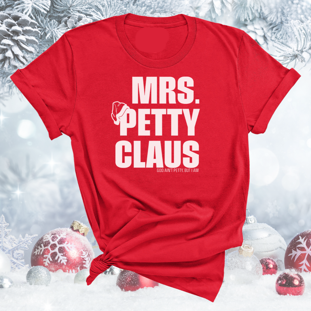 Mrs. Petty Claus Tee (Red/White)-T-Shirt-The Original God Ain't Petty But I Am