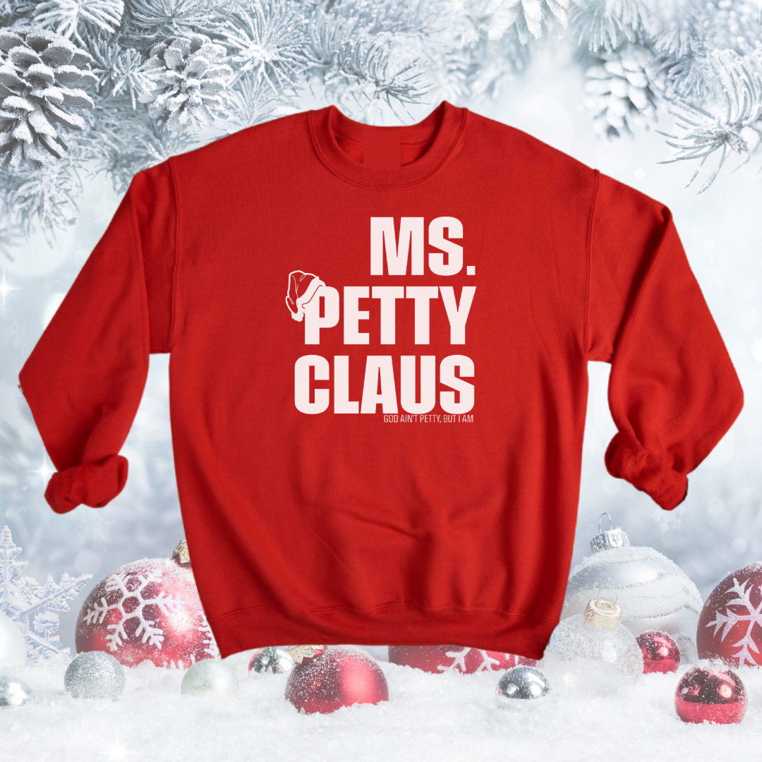 Ms. Petty Claus Sweatshirt (Red/White)-Sweatshirt-The Original God Ain't Petty But I Am