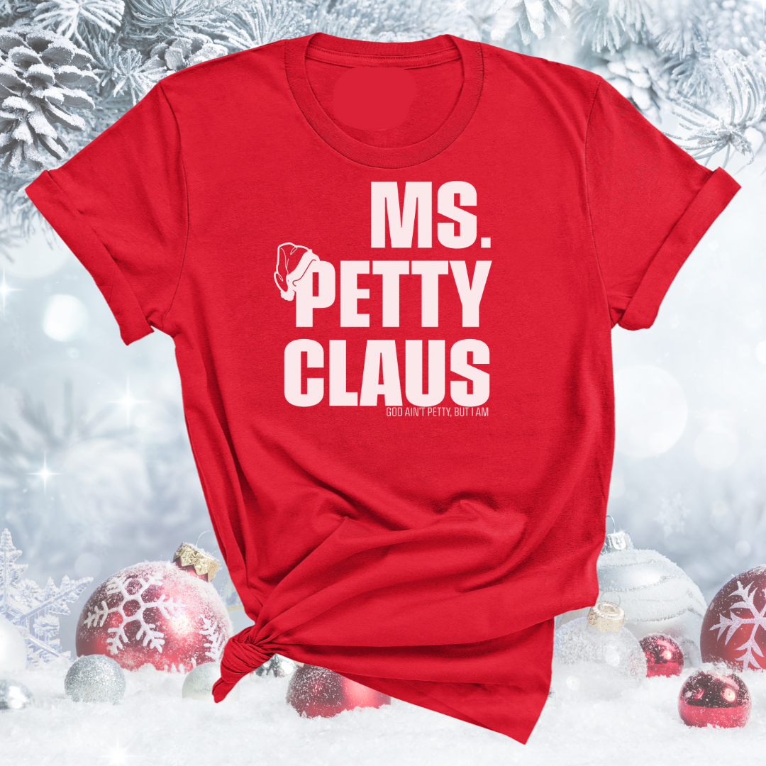 Ms. Petty Claus Tee (Red/White)-T-Shirt-The Original God Ain't Petty But I Am