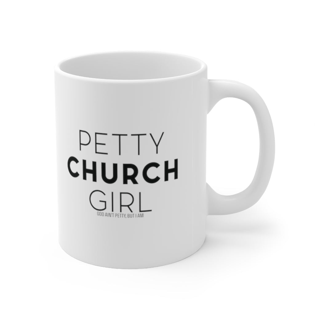 Petty Church Girl Mug 11oz (White/Black)-Mug-The Original God Ain't Petty But I Am