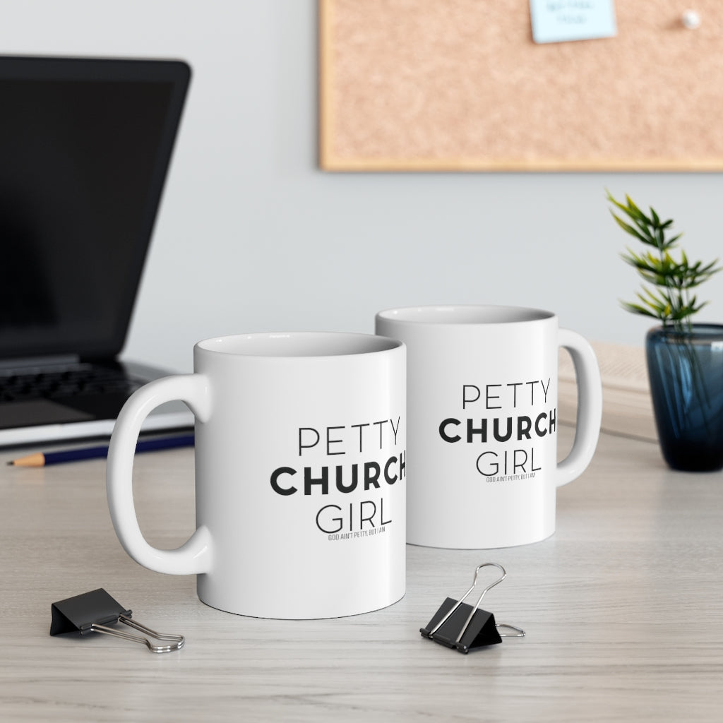 Petty Church Girl Mug 11oz (White/Black)-Mug-The Original God Ain't Petty But I Am