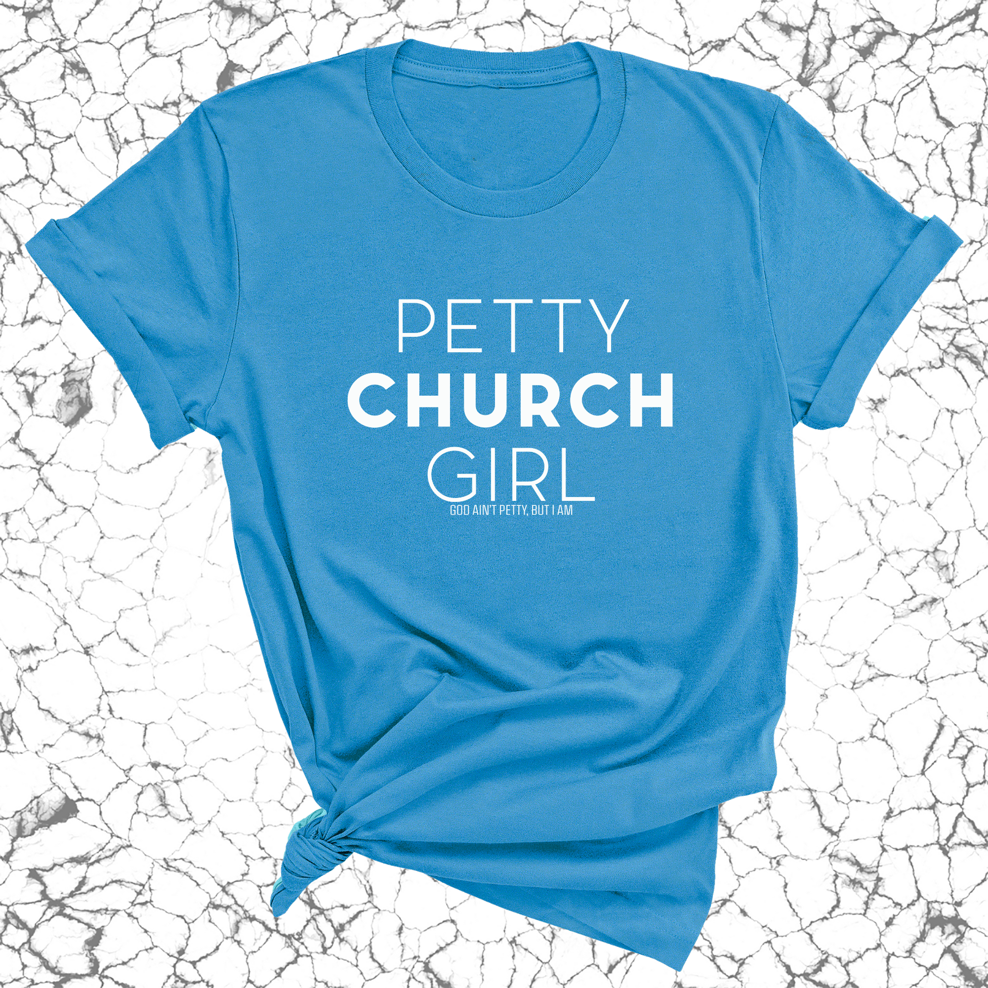 Petty Church Girl Unisex Tee-T-Shirt-The Original God Ain't Petty But I Am