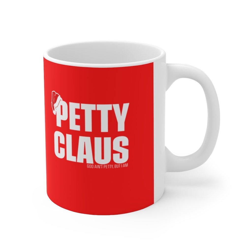 Petty Claus Ceramic Mug 11oz (Red/White)-Mug-The Original God Ain't Petty But I Am