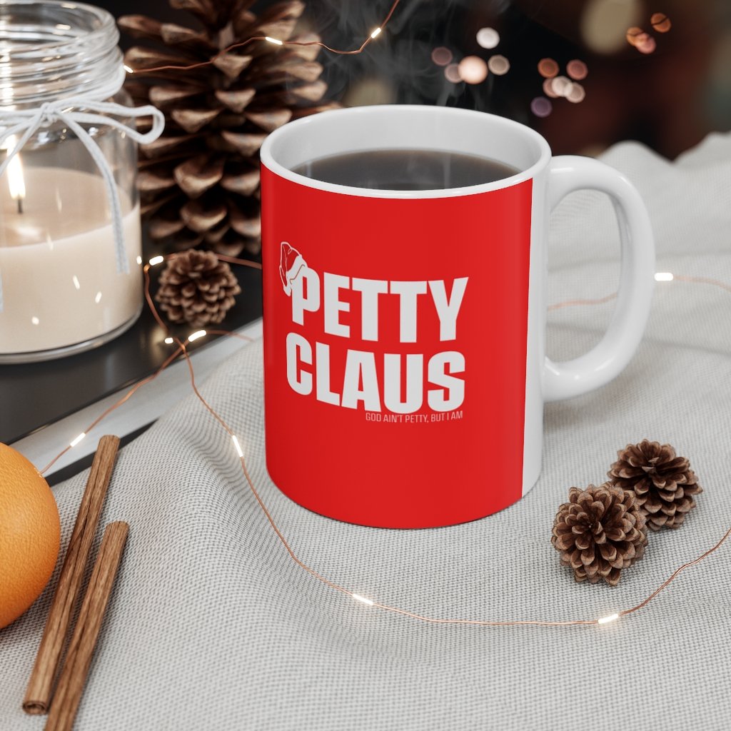 Petty Claus Ceramic Mug 11oz (Red/White)-Mug-The Original God Ain't Petty But I Am