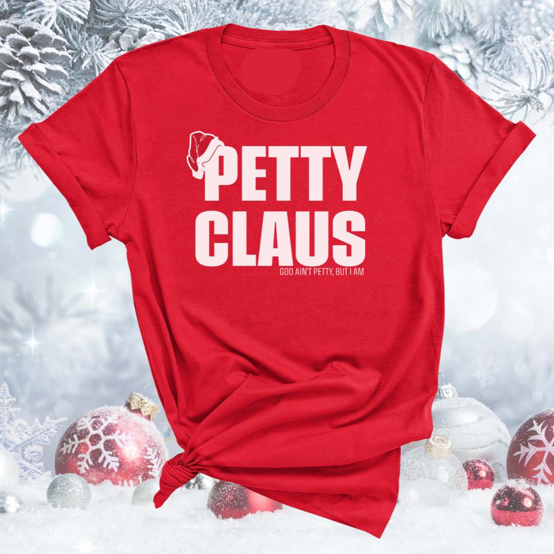 Petty Claus Tee (Red/White)-T-Shirt-The Original God Ain't Petty But I Am