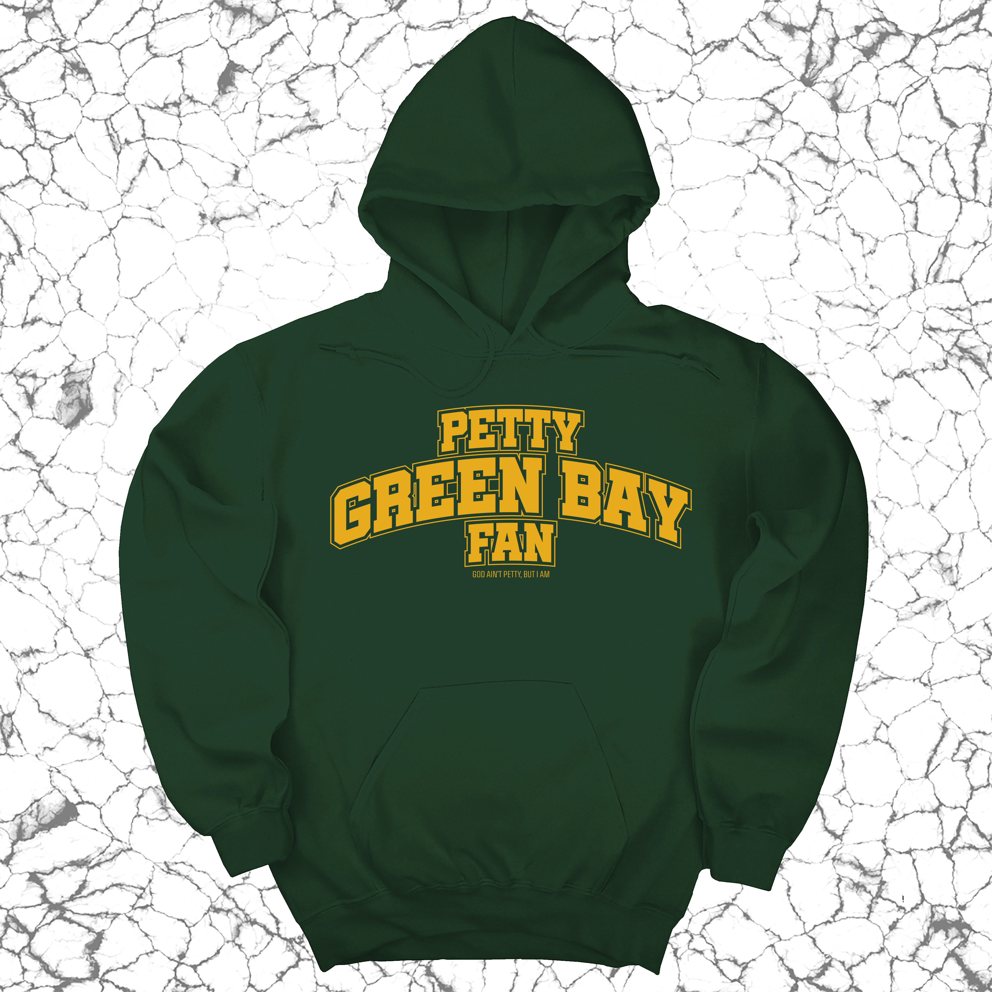 Petty Green Bay Fan Unisex Hoodie (Forest Green/Gold)-Hoodie-The Original God Ain't Petty But I Am