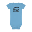 Petty Like My Daddy Baby Onesie®️-Kids clothes-The Original God Ain't Petty But I Am