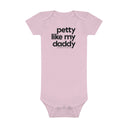 Petty Like My Daddy Baby Onesie®️-Kids clothes-The Original God Ain't Petty But I Am