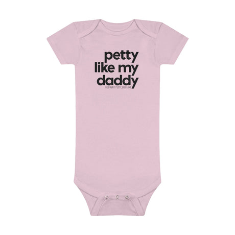 Petty Like My Daddy Baby Onesie®️-Kids clothes-The Original God Ain't Petty But I Am