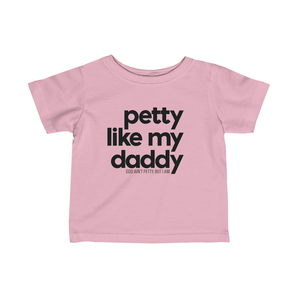 Petty Like My Daddy Toddler Tee-Kids clothes-The Original God Ain't Petty But I Am